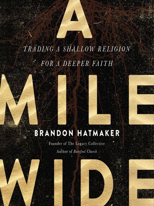 Title details for A Mile Wide by Brandon Hatmaker - Available